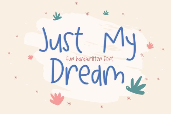 Just My Dream Font for Editorial Design