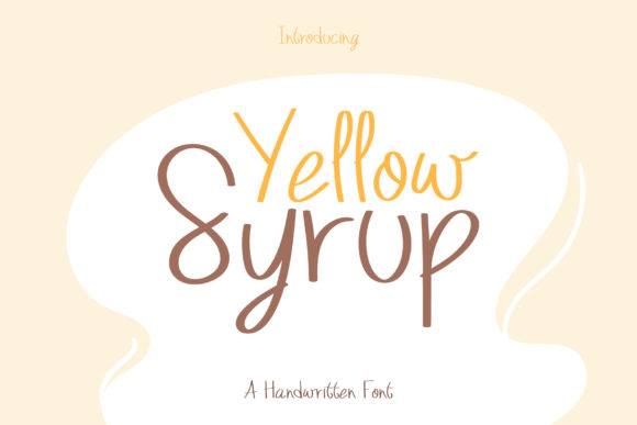 Yellow Syrup Font: A Joyful Typeface for Small Business Branding